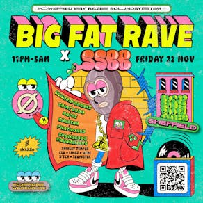 Big Fat Rave x Super Sonic Booty Bangers: Sheffield 2.0