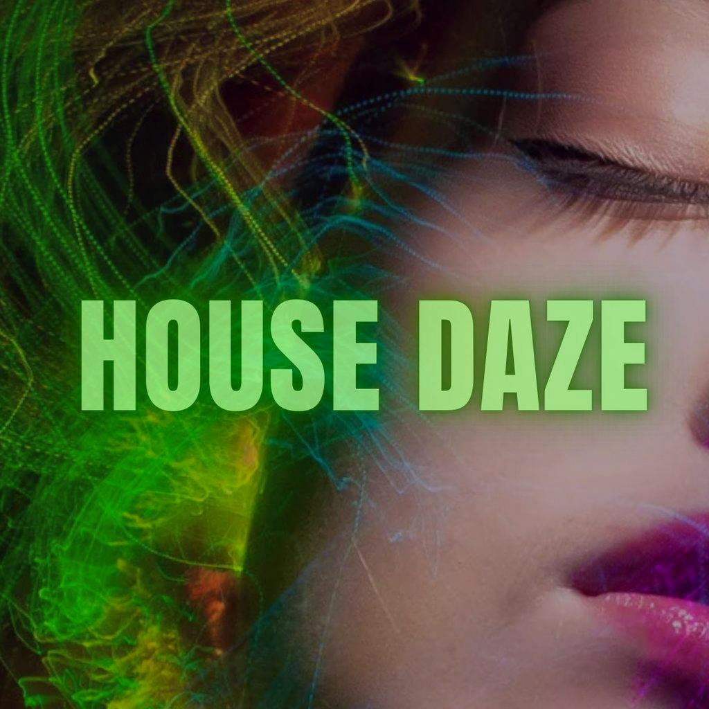 House Daze at The Firefly Bar @ The 3 Guineas