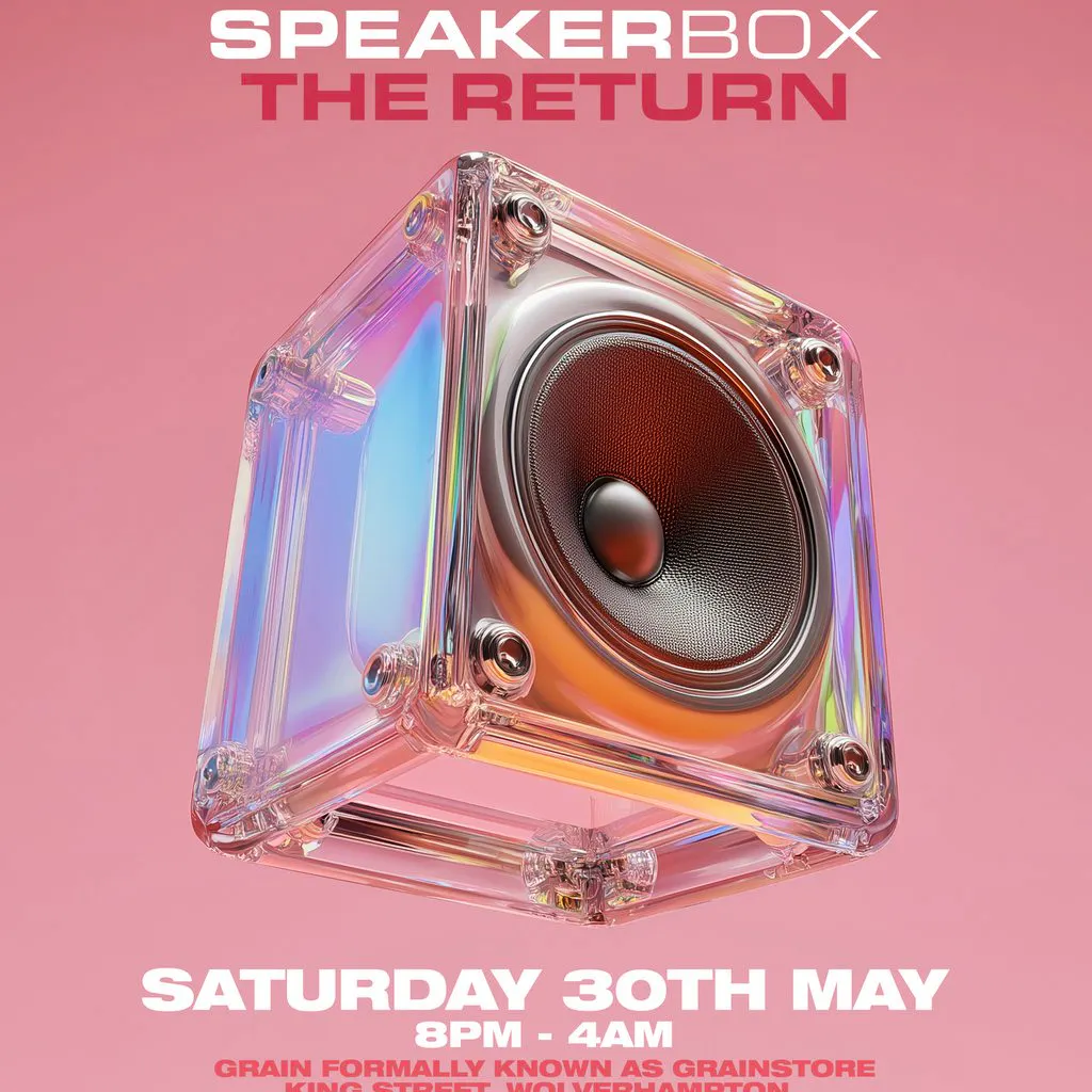 SpeakerBox The Return 1st Birthday at Grain Wolverhampton