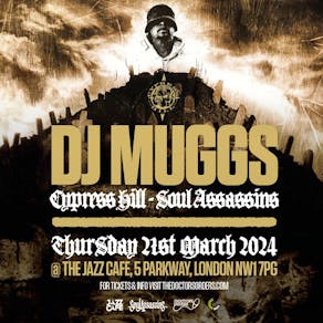 DJ MUGGS (Cypress Hill / Soul Assassins)
