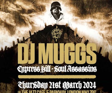 DJ MUGGS (Cypress Hill / Soul Assassins)