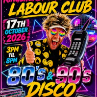 80's & 90's Afternoon Disco at Kingshurst Labour Club