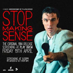 Stop Making Sense Screening Tickets | Play Brew Taproom Middlesbrough  | Fri 19th April 2024 Lineup