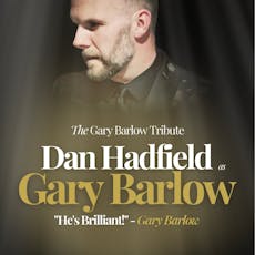 Gary Barlow Tribute at Guide Post Hotel