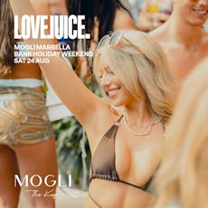 LoveJuice Pool Party at Mogli Marbella - Bank Hol Sat 24 Aug at Mogli Marbella