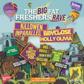 The Big Fat Freshers Rave w/ KiLLOWEN, INPARALLEL + MORE!
