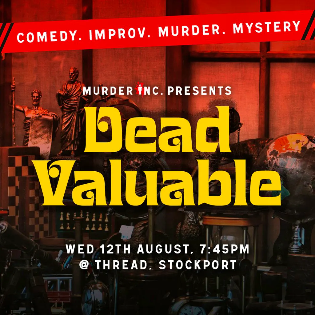 Murder Inc presents: DEAD VALUABLE at Thread Stockport