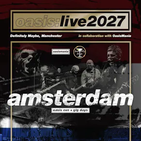 Oasis Live '27 - Amsterdam - Oasis Eve