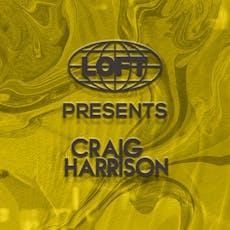 Loft Presents Craig Harrison at Baker Street Preston