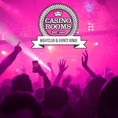 Casino Rooms Nightclub - Bank Holiday Sunday 5th May 2024 at Casino Rooms