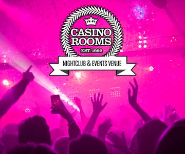 Casino Rooms Nightclub - Bank Holiday Sunday 5th May 2024