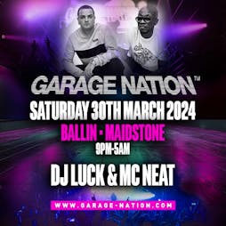 Garage Nation Maidstone Tickets | Ballin Maidstone Maidstone  | Sat 30th March 2024 Lineup