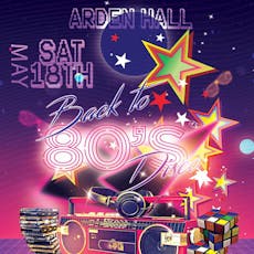 Back to the 80's Disco at Arden Hall