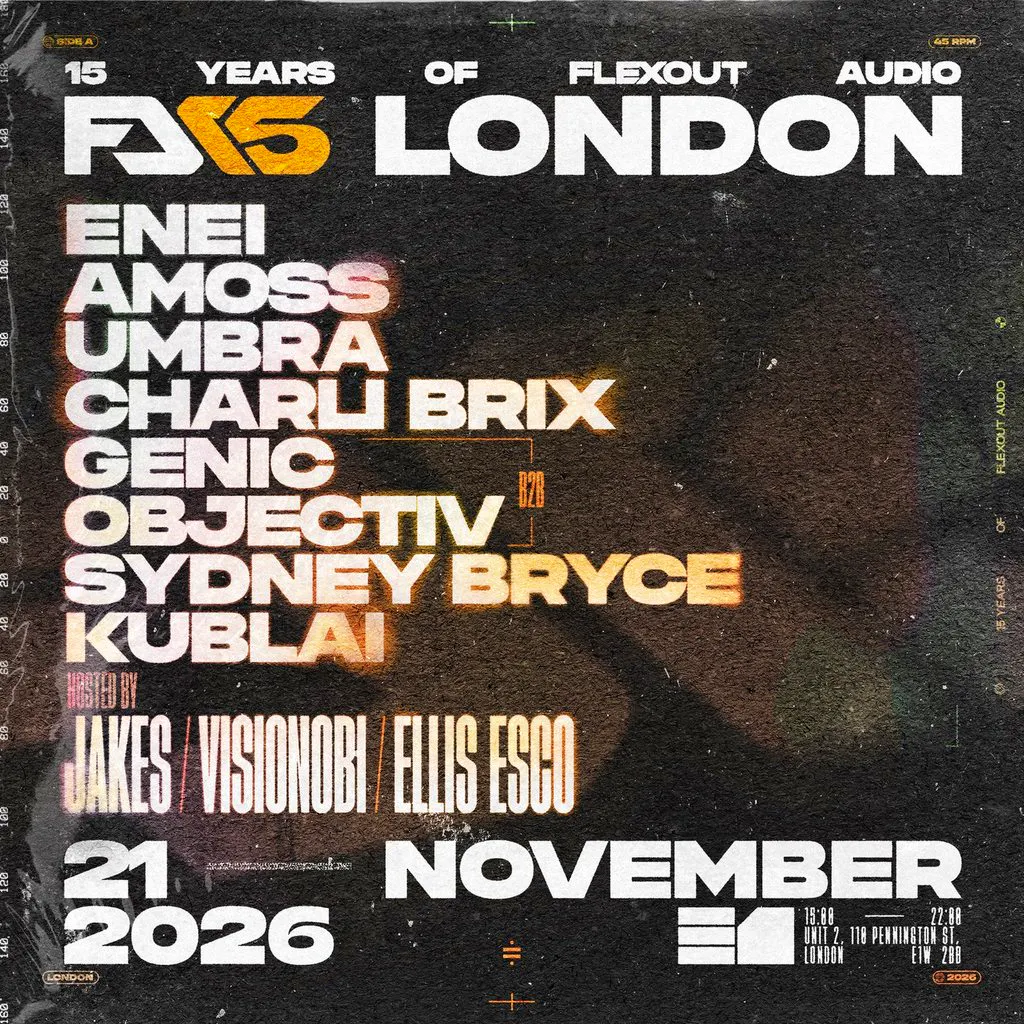 15 Years of Flexout Audio at Unit 2, 110 Pennington St, London E1W 2BB