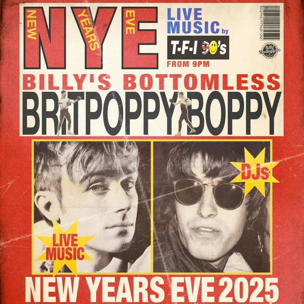 BILLY'S BOTTOMLESS BRITPOPPY BOPPY - New Years Eve at Billy Bootleggers Nottingham