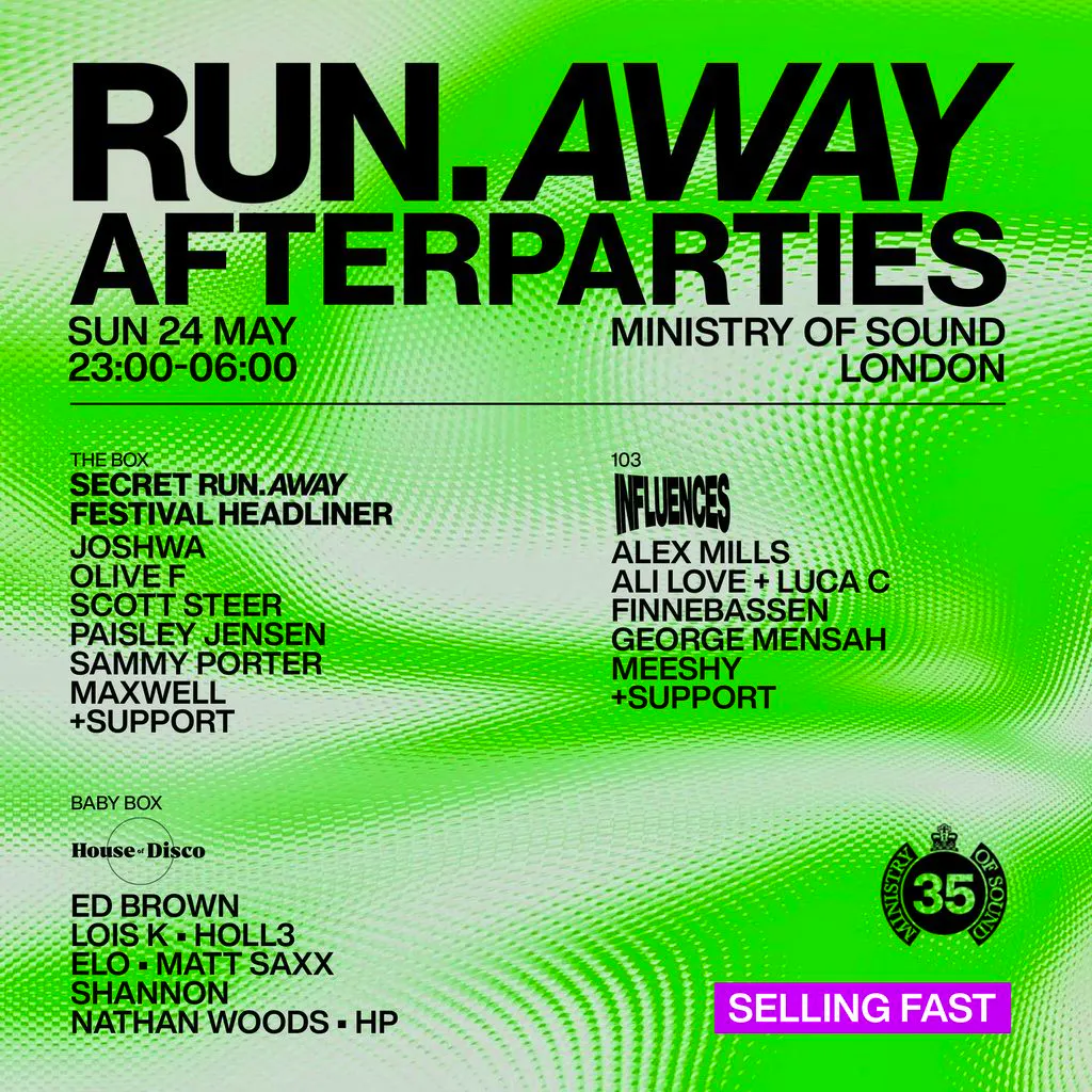 Ministry of Sound- Official Run Away After Party - Sun 24th May at Ministry Of Sound
