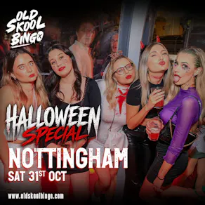 Old Skool Bingo Sat 31st Oct Halloween Nottingham Special