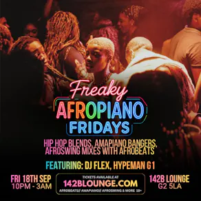 Freaky AfroPiano Fridays!!!