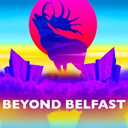 Belfast Fringe: Beyond Belfast - How to Tour Successfully Tickets | Oh Yeah Music Centre Belfast  | Wed 23rd May 2018 Lineup