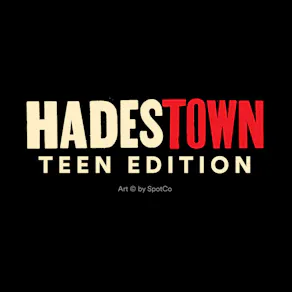 Hadestown: Teen Edition