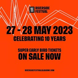 Venue: Riverside Festival 2023 | Riverside Museum Glasgow  | Sat 27th May 2023