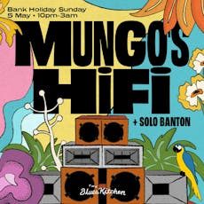 Mungo's Hifi + Solo Banton at The Blues Kitchen