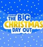 The Big Christmas Day Out - Saturday Afternoon