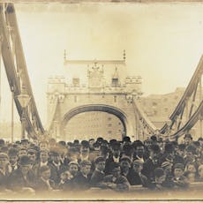 Launching A Landmark: The Unseen Opening Weeks at Tower Bridge