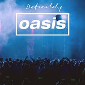 Definitely Oasis - Oasis tribute - Stoke on trent