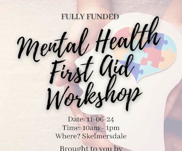 Fully Funded Mental Health First Aid Training Workshop