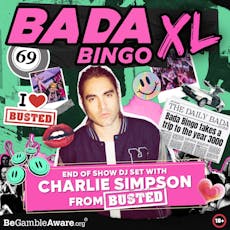 Bada Bingo XL Feat. Charlie Simpson (Busted) - Basildon 6/9/24 at Buzz Bingo Basildon
