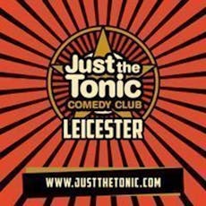 Just the Tonic Comedy Club - Leicester - 9 O'Clock Show at Peter Pizerria