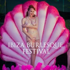 Ibiza Burlesque Festival - Saturday 14 September at Aperture Terrace 