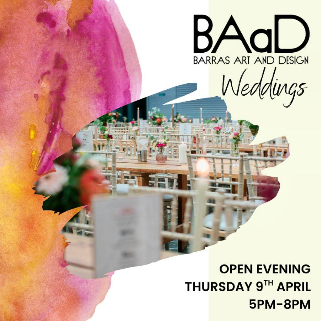 BAaD Wedding Open Evening at Barras Art And Design (BAaD)