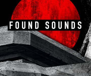 Found Sounds w/ Chris Carter & Andy Beck aka A:B:S