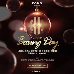 Boxing Day at KONG // Monday 26th December Tickets | KONG GLASGOW  | Mon 26th December 2022 Lineup