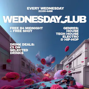 Wednesday Club: House, Tech House, Electro & Hip Hop