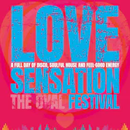 Love Sensation Festival at The Oval (Hastings)