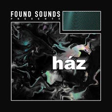 Found Sounds presents: Ház w/ Massive Cat Person, Raj.P at 2648 Cambridge