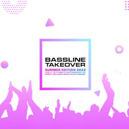 Bassline Takeover Summer Edition Tickets | Icon Bar Nottingham  | Sun 28th August 2022 Lineup