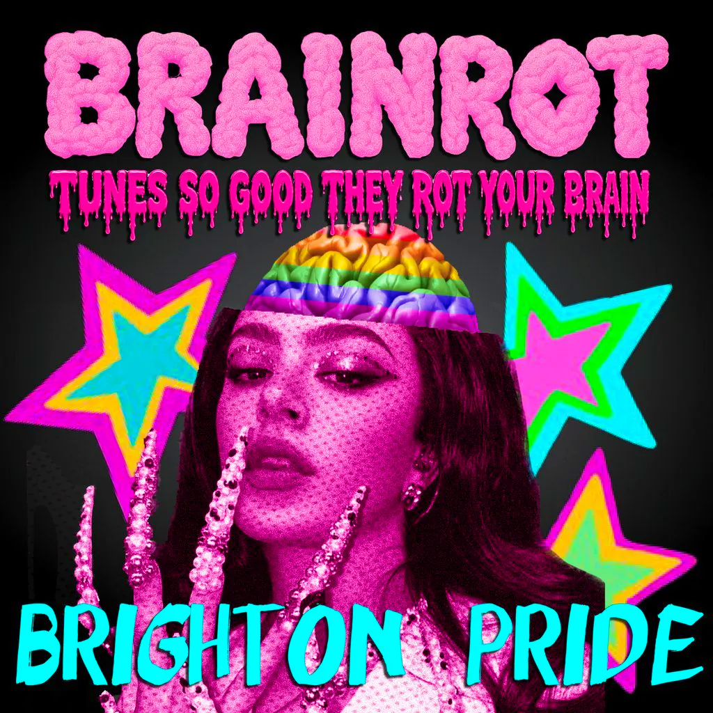 BRAINROT Brighton Pride @ CHALK at CHALK