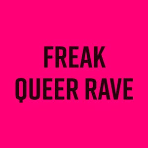 Freak Queer (Pub) Rave at the DBA