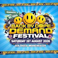 Back By Dope Demand Festival at Six Trees