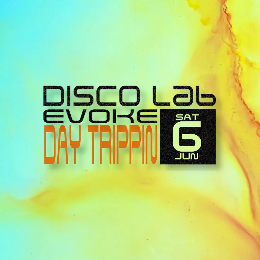 Disco Lab x Evoke: Day Trippin W/ Carly Foxx at The Carlton