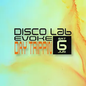 Disco Lab x Evoke: Day Trippin W/ Carly Foxx