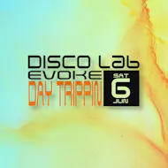 Disco Lab x Evoke: Day Trippin W/ Carly Foxx at The Carlton