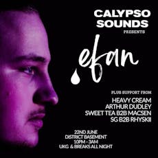 Calypso Sounds Presents: Efan at District Cardiff