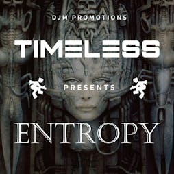 Timeless presents Entropy (Together Again) Tickets | Jollees Cabaret Club Stoke-on-Trent   | Sat 3rd June 2023 Lineup