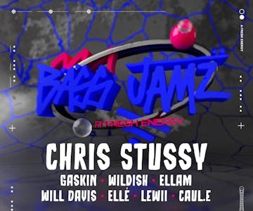 Bass Jamz Presents - A Fresh Energy W/ Chris Stussy