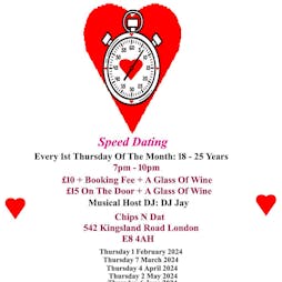 Speed dating 18 - 25 years Thursdays Tickets | Chips N Dat London  | Thu 4th July 2024 Lineup